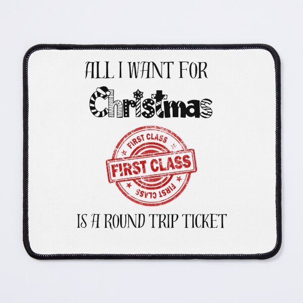Item preview, All I Want For Christmas is a Round Trip Ticket designed and sold by Foxy Candy.