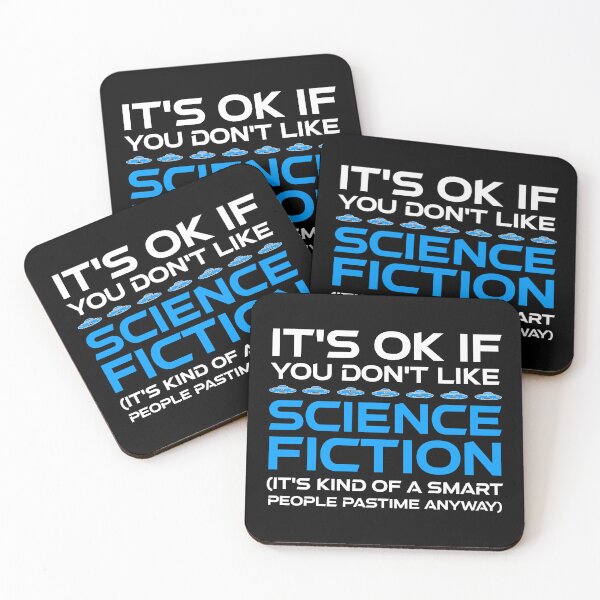 Item preview, It's OK If You Don't Like Science Fiction designed and sold by Cat Lady Designs.