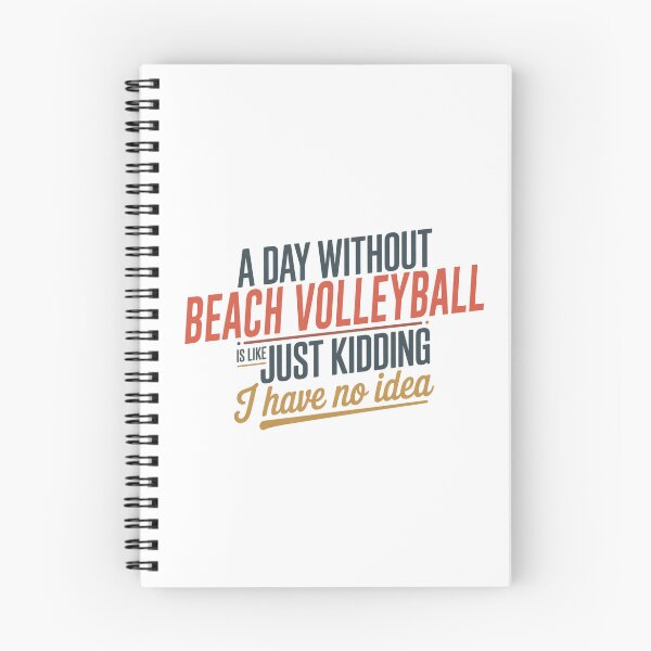 Item preview, A Day Without Beach Volleyball Is Like Just Kidding - Cool & Funny Beach Volleyball Lover designed and sold by Watsonarts.