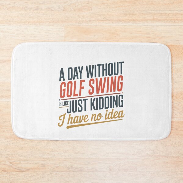 Item preview, A Day Without Golf Swing Is Like Just Kidding - Cool & Funny Golf Swing Lover designed and sold by Watsonarts.