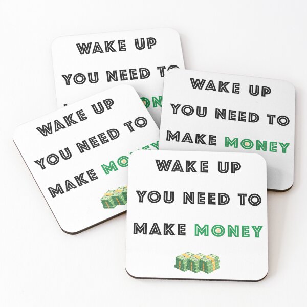 Item preview, Wake up you need to make money designed and sold by HouseOfBert.