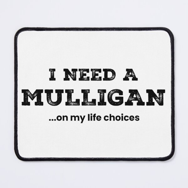 Item preview, Mulligan on Life Choices – Funny Golf Quote designed and sold by EastEndTownie.