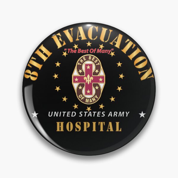 Item preview, Army - 8th Evacuation Hospital - The Best of Many X 300 designed and sold by Military Insignia Products.