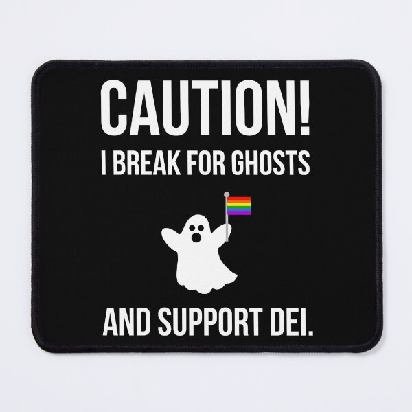 Item preview, Caution! I break for ghosts and support DEI. designed and sold by Rachel the Artist .