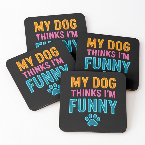 Item preview, My Dog Thinks I'm Funny Quote for Lovers designed and sold by HodnArt.