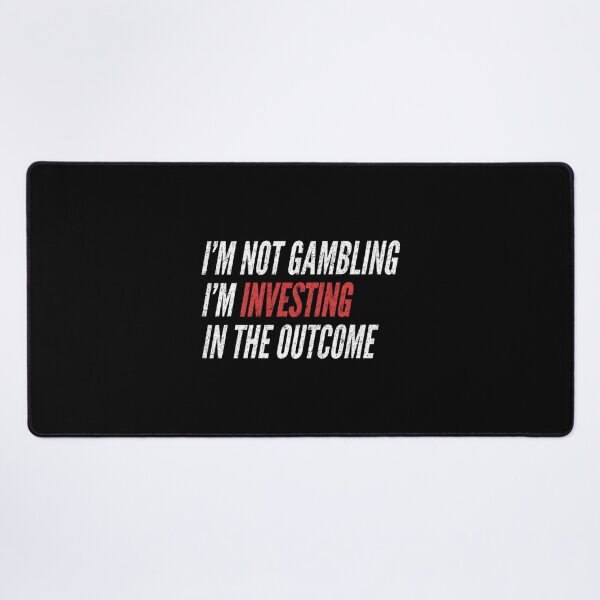 Item preview, I'M Not Gambling I'M Investing In The Outcome Sports Betting designed and sold by vbnlnfls77.
