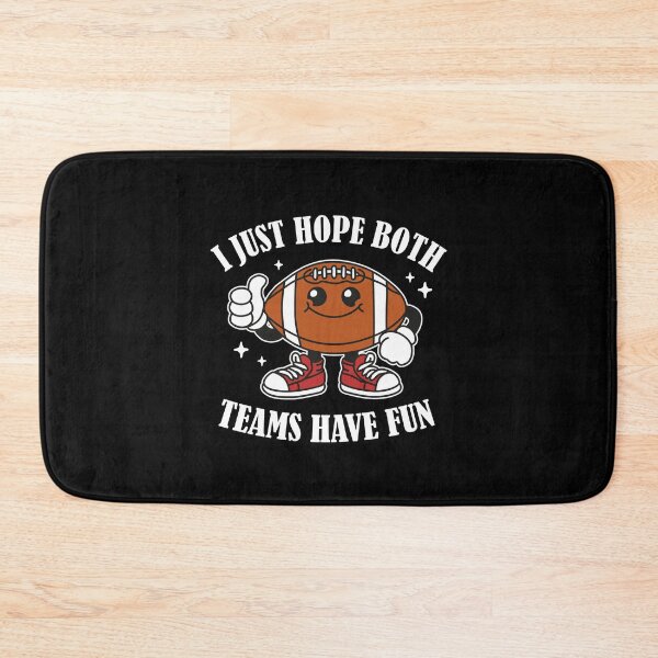 Item preview, I Just Hope Both Teams Have Fun designed and sold by NQArtist.
