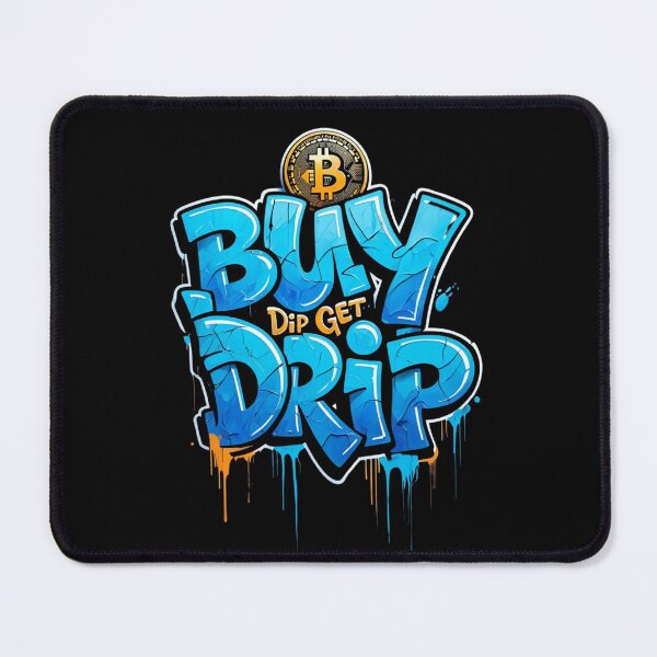 Item preview, Bitcoin Buy Dip Get Drip Graffiti Slogan designed and sold by RadDeck.