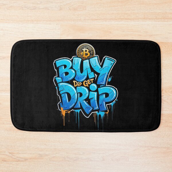 Item preview, Bitcoin Buy Dip Get Drip Graffiti Slogan designed and sold by RadDeck.