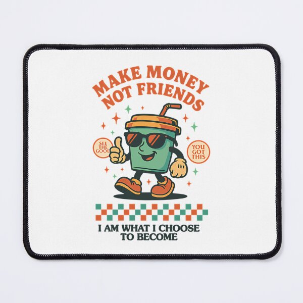 Item preview, Make Money Not Friends designed and sold by kowaasizawae.