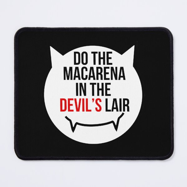 Item preview, Do The Macarena In The Devil'S Lair designed and sold by EllanorFenwick.
