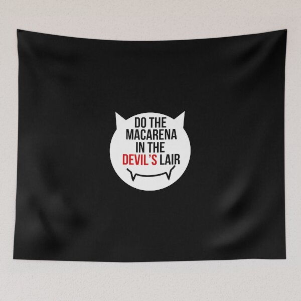 Item preview, Do The Macarena In The Devil'S Lair designed and sold by EllanorFenwick.