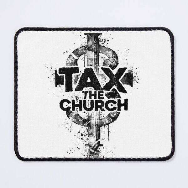 Item preview, Tax the Church (Distressed) designed and sold by HoskingInd.