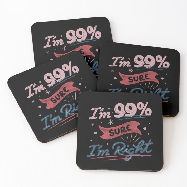 Item preview, I'm 99% Sure I'm Right by Tobe Fonseca designed and sold by Tobe Fonseca®.