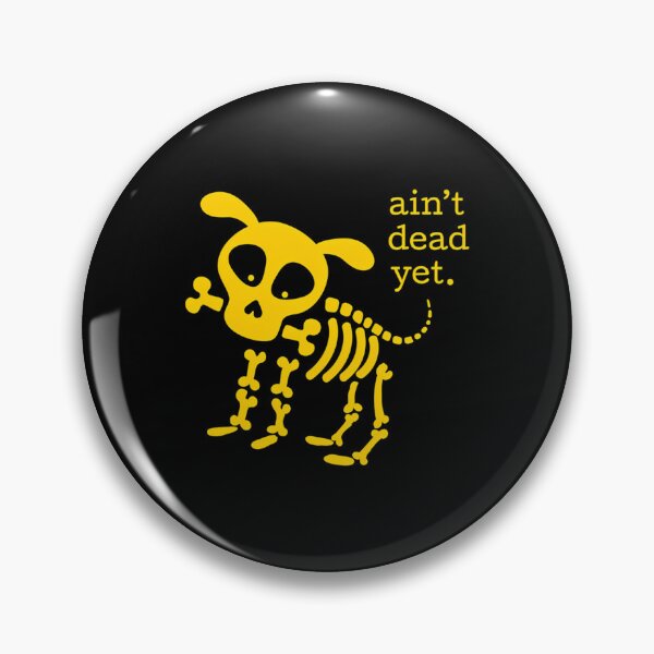 Item preview, Ain'T Dead Yet  Maize And Blue designed and sold by NickPriem.
