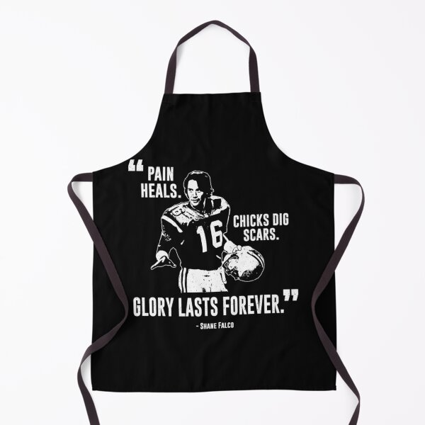 Item preview, Shane Falco - Pain Heals Chicks Dig Scars Glory Lasts Forever Graphic designed and sold by haineszlric.