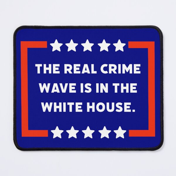 Item preview, The real crime wave is in the White House. designed and sold by Rachel the Artist .