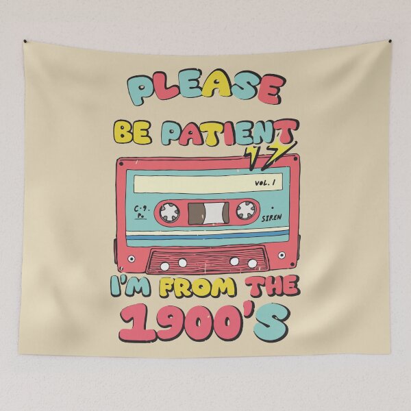 Item preview, Please Be Patient I’m From the 1900’s Retro Cassette designed and sold by BrownHorse90s.