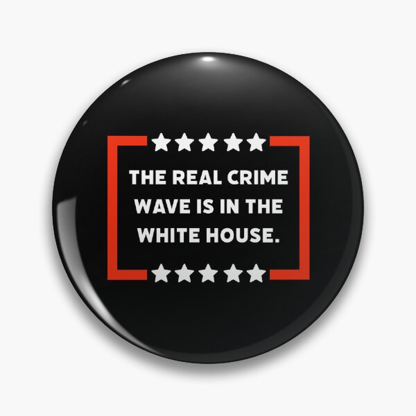 Item preview, The real crime wave is in the White House.  designed and sold by Rachel the Artist .