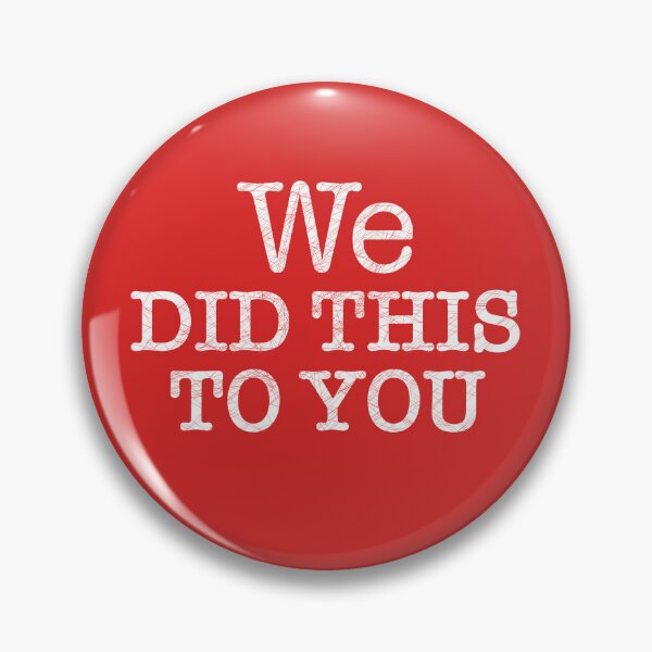 Item preview, We Did This To You designed and sold by navtrav.