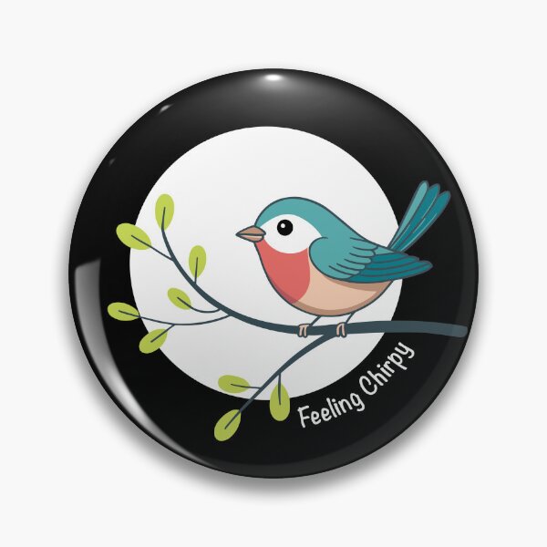 Item preview, Feeling Chirpy. Bird Lover. Version 2 designed and sold by ArthousePromos.