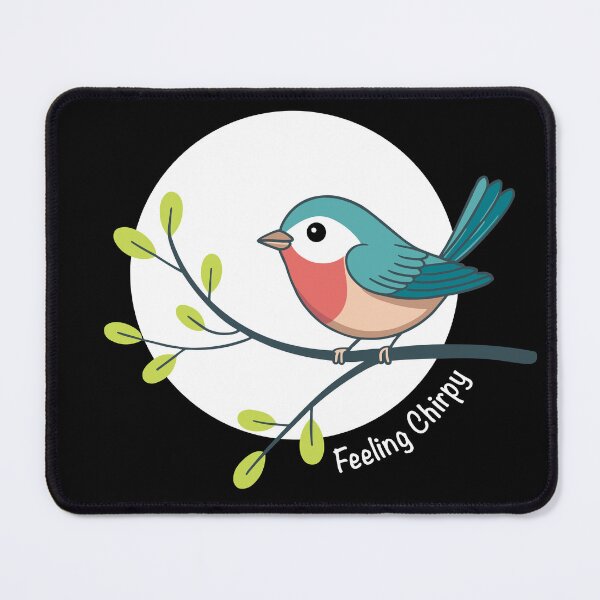 Item preview, Feeling Chirpy. Bird Lover. Version 2 designed and sold by ArthousePromos.