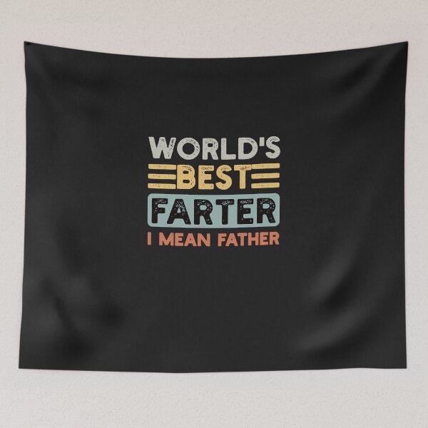 Item preview, World'S-Best-Farter-I-Mean-Father-Father'S-Day-Joke designed and sold by csubatutkaj.