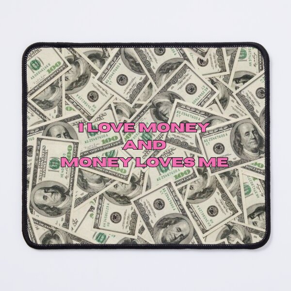 Item preview, I Love Money And Money Loves Me - Manifest Abundance Design designed and sold by HelloKittyGirll.