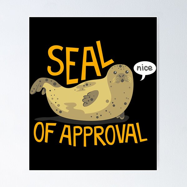 Item preview, Seal Of Approval designed and sold by ashwalnswahu4.