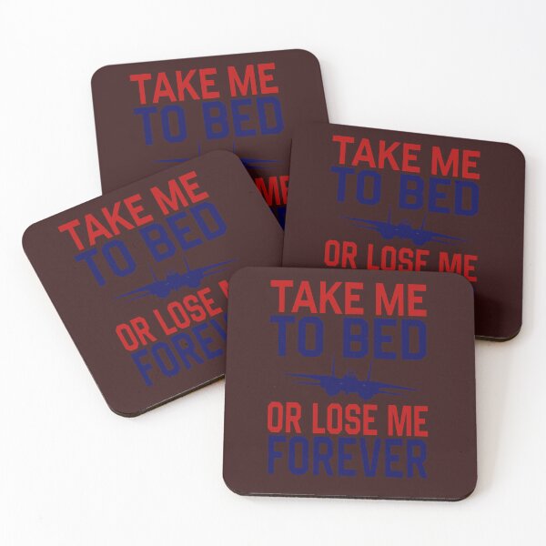 Item preview, Top Gun Take me to bed or lose me forever .png designed and sold by Johnnacof.