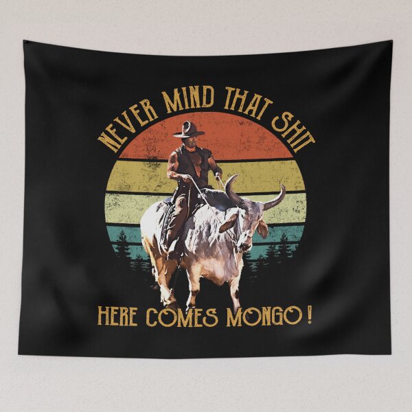 Item preview,  Never Mind That Shit Here Comes Mongo designed and sold by GordonB333.