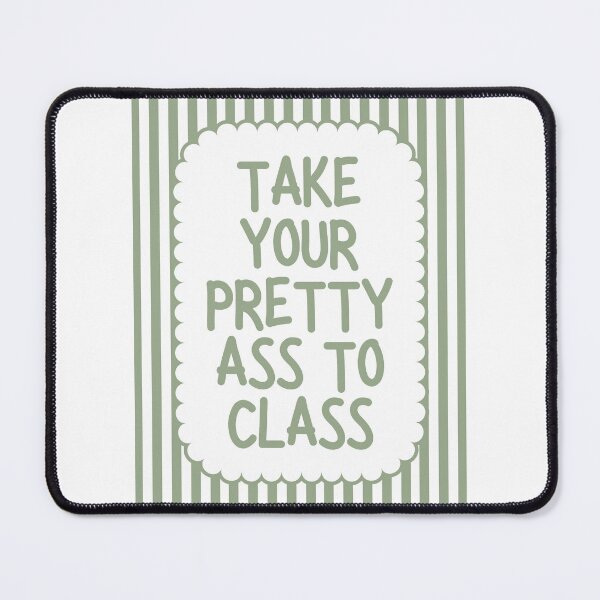 Item preview, Take Your Pretty Ass To Class - Pink designed and sold by Dondonmart.