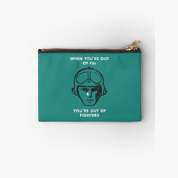 Item preview, When You're Out of F-8s.png designed and sold by Johnnacof.