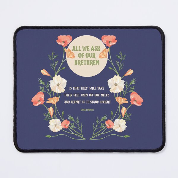 Item preview, All I ask of our brethren is, that they will take their feet from off our necks, and permit us to stand upright designed and sold by sunnydayco-.