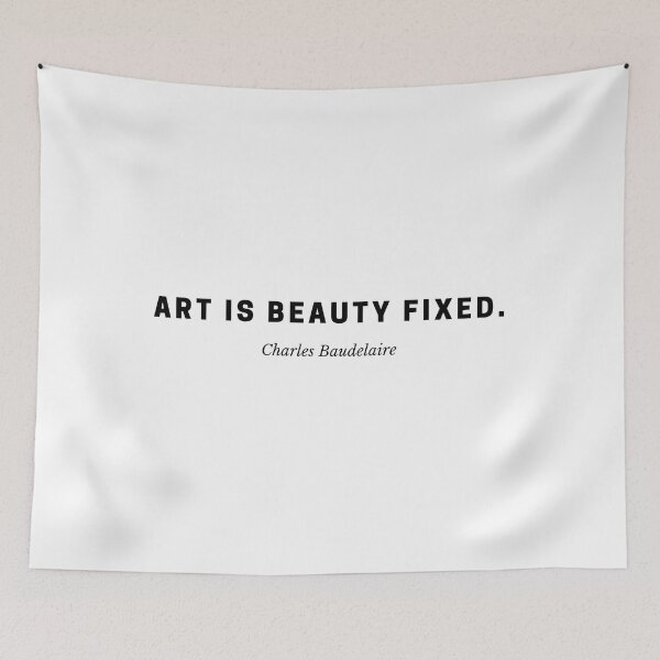 Item preview, Art is beauty fixed — Minimalist Baudelaire Quote for Creators designed and sold by Out of Orbit.