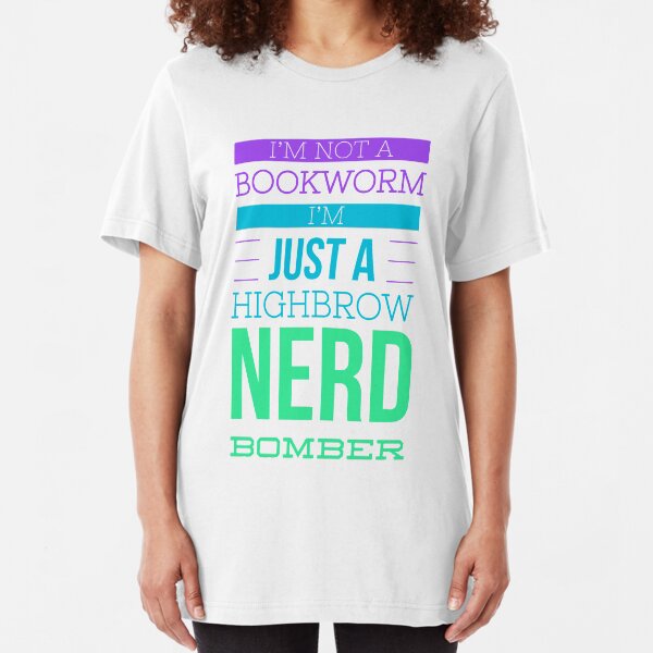 Highbrow Nerd Bomber TShirt Gift for Book lovers and Nerds Slim Fit T-Shirt