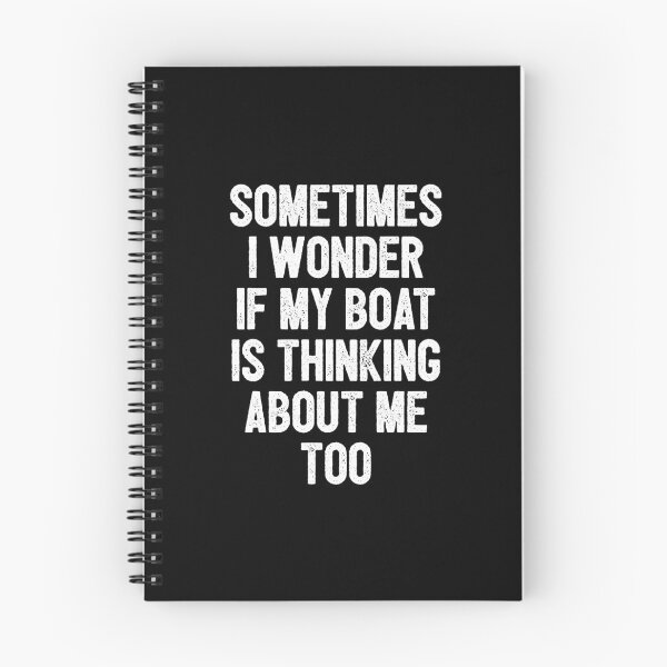 Item preview, Sometimes I Wonder If My Boat Is Thinking About Me Too - Funny Boat Sailing Captain & Lover designed and sold by dantixebiana.