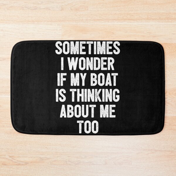 Item preview, Sometimes I Wonder If My Boat Is Thinking About Me Too - Funny Boat Sailing Captain & Lover designed and sold by dantixebiana.