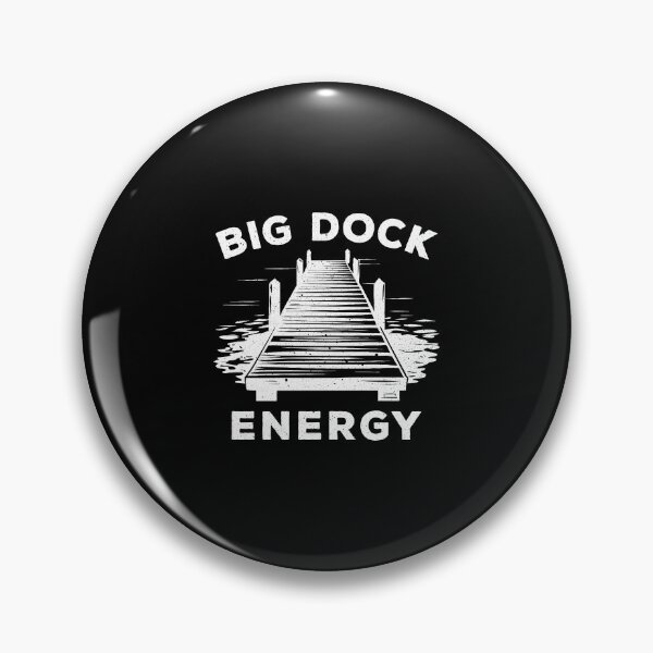 Item preview, Big Dock Energy - Funny Sail & Lake Boating Gift designed and sold by dantixebiana.
