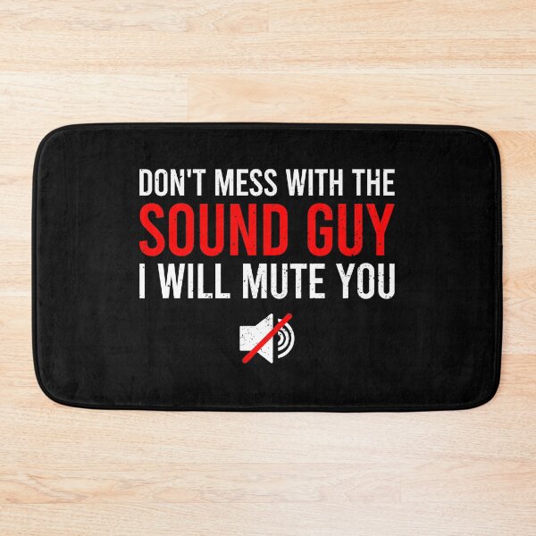 Item preview, Don't Mess With The Sound Guy, I Will Mute You - Funny Sound Engineer Gift designed and sold by dantixebiana.