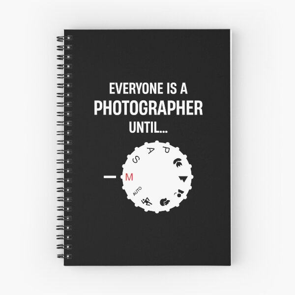 Item preview, Everyone is a Photographer Until - Funny Photography Manual Mode Camera Lover designed and sold by dantixebiana.