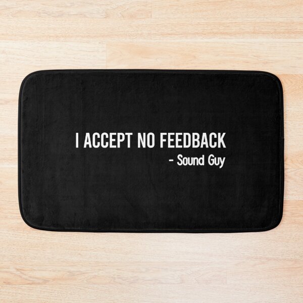 Item preview, I Accept No Feedback - Sound Guy Engineer Funny Saying designed and sold by dantixebiana.