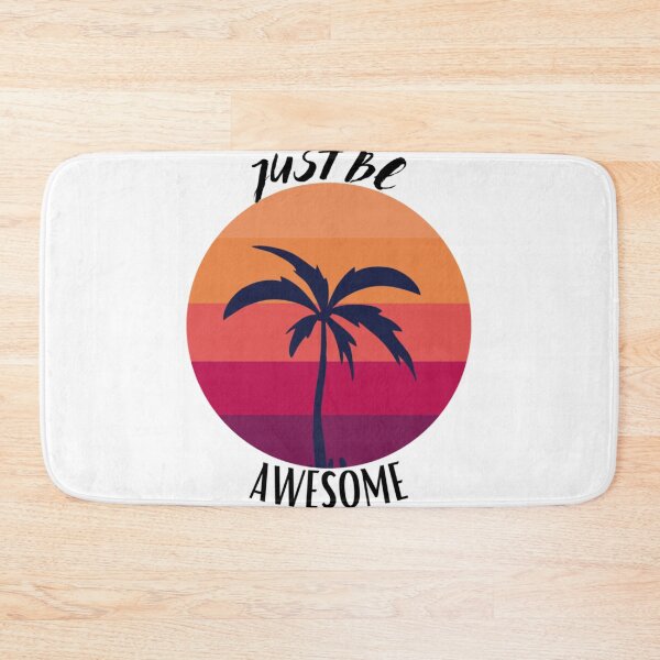 Item preview, JUST BE AWESOME   designed and sold by clevelandchris.