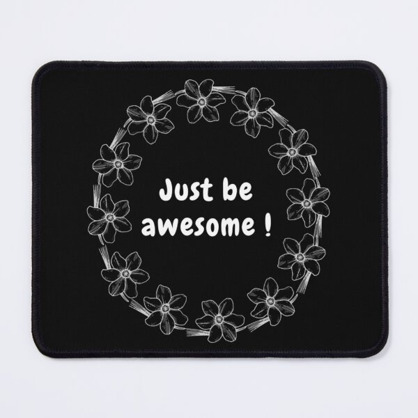Item preview, JUST BE AWESOME designed and sold by clevelandchris.