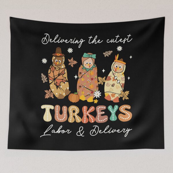 Item preview, Delivering The Cutest Turkeys Labor & Delivery For Thanksgiving, Gift For Nurse designed and sold by RussellSosaC.