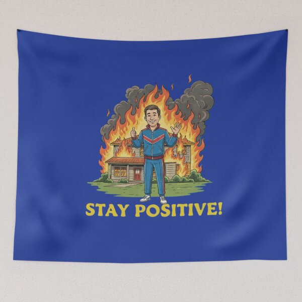 Item preview, Stay Positive House on Fire – Dark Humor Ironic Meme Design designed and sold by InkwildStudio.
