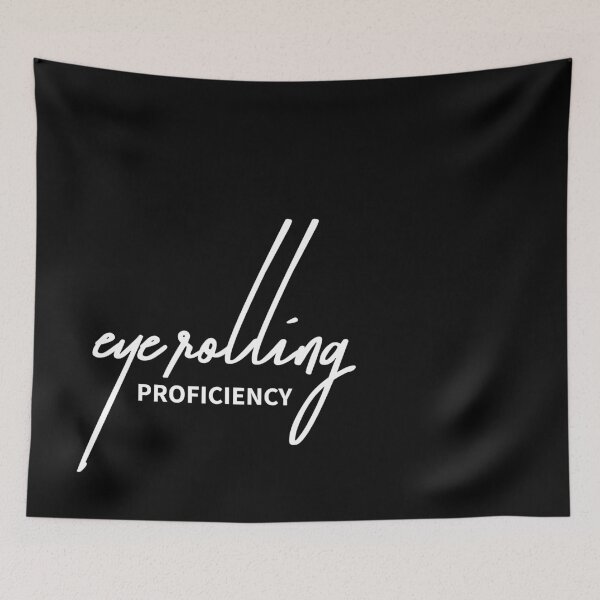 Item preview, Eye Rolling Proficiency Expert designed and sold by ReggieDior.
