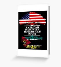 American Mom With Mozambican Roots - Gift For Mozambican mother Greeting Card