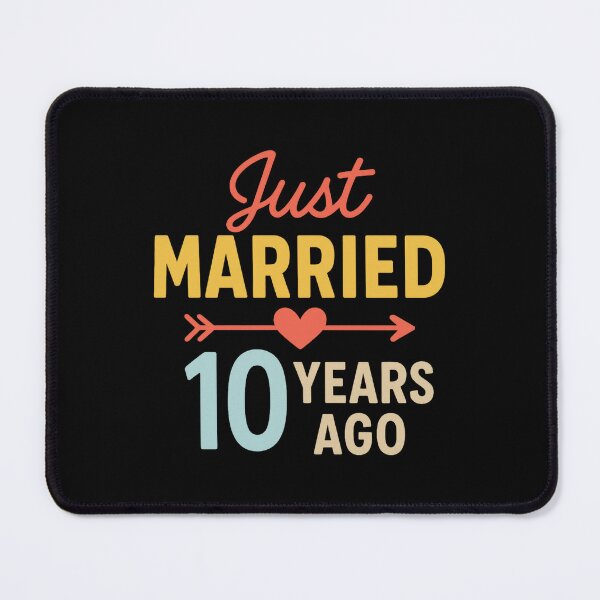 Item preview, Just Married 10 Years Ago 10th Wedding Anniversary designed and sold by Tim Mendy.