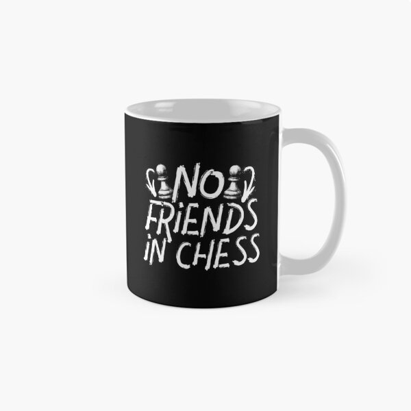 Item preview, No Friends in Chess designed and sold by AnAzArt.